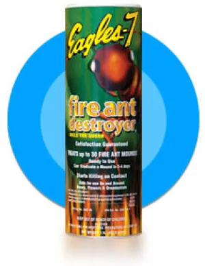 Eagles-7 Fire Ant Destroyer